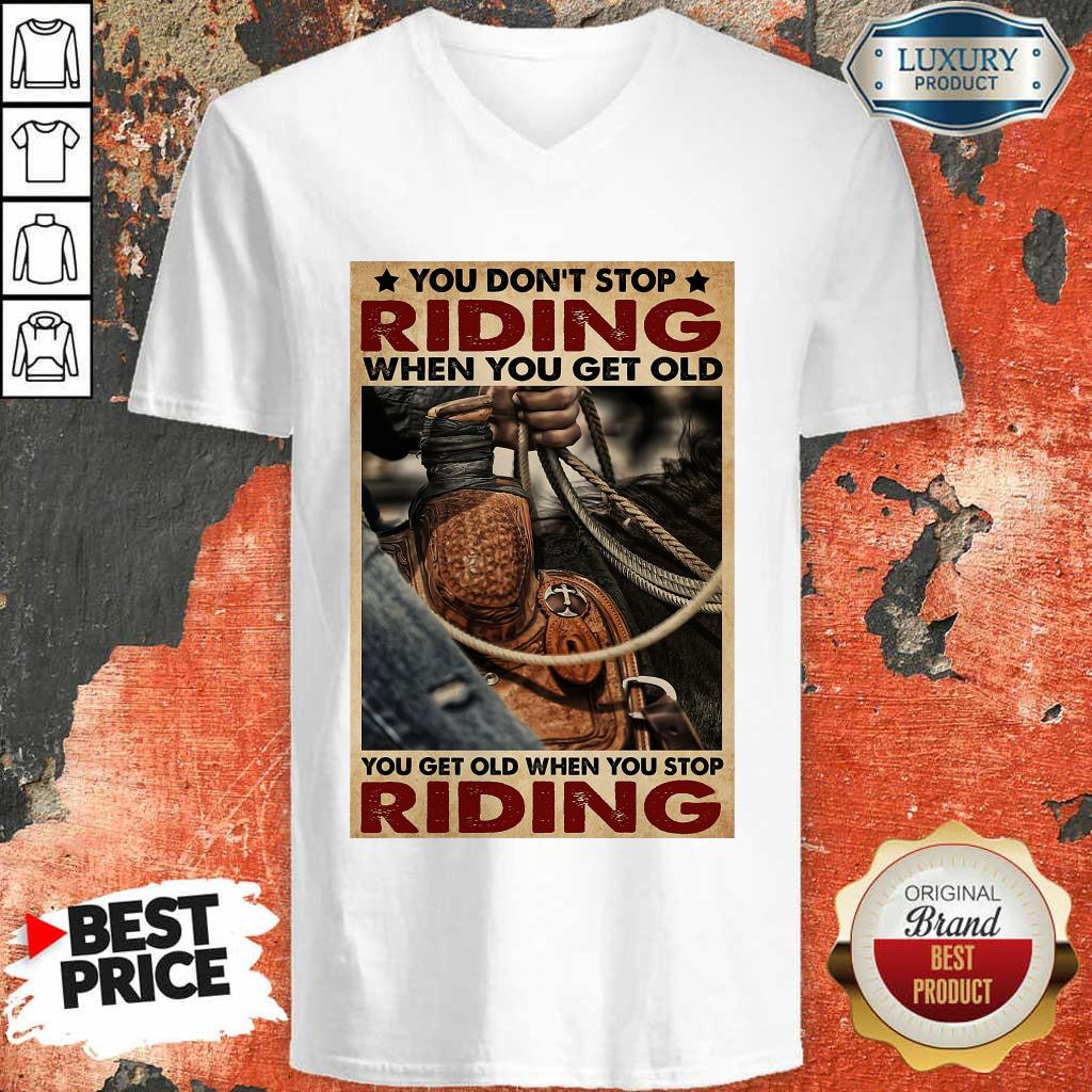 Happy Cowboy You Don't Stop Riding Vertical Poster Shirt