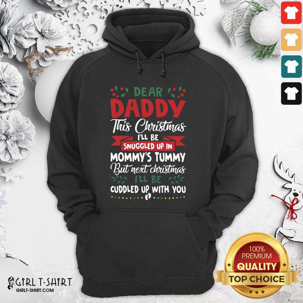 happy-dear-daddy-this-christmas-ill-be-snuggled-up-in-mommys-tummy-but-next-chris-hoodie.jpg