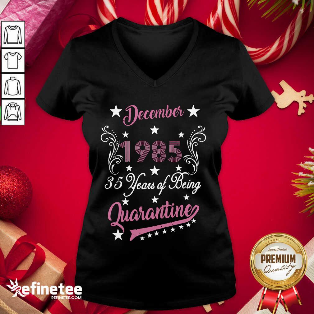 Happy December 1985 35 Years Of Being Quarantine 35th Birthday Shirt