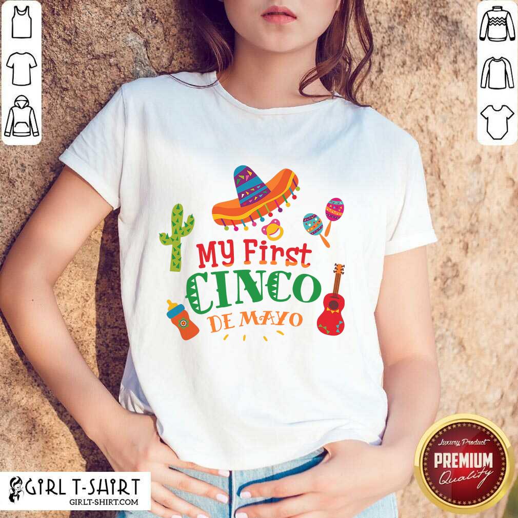 Happy First Cinco De Mayo Shirt
