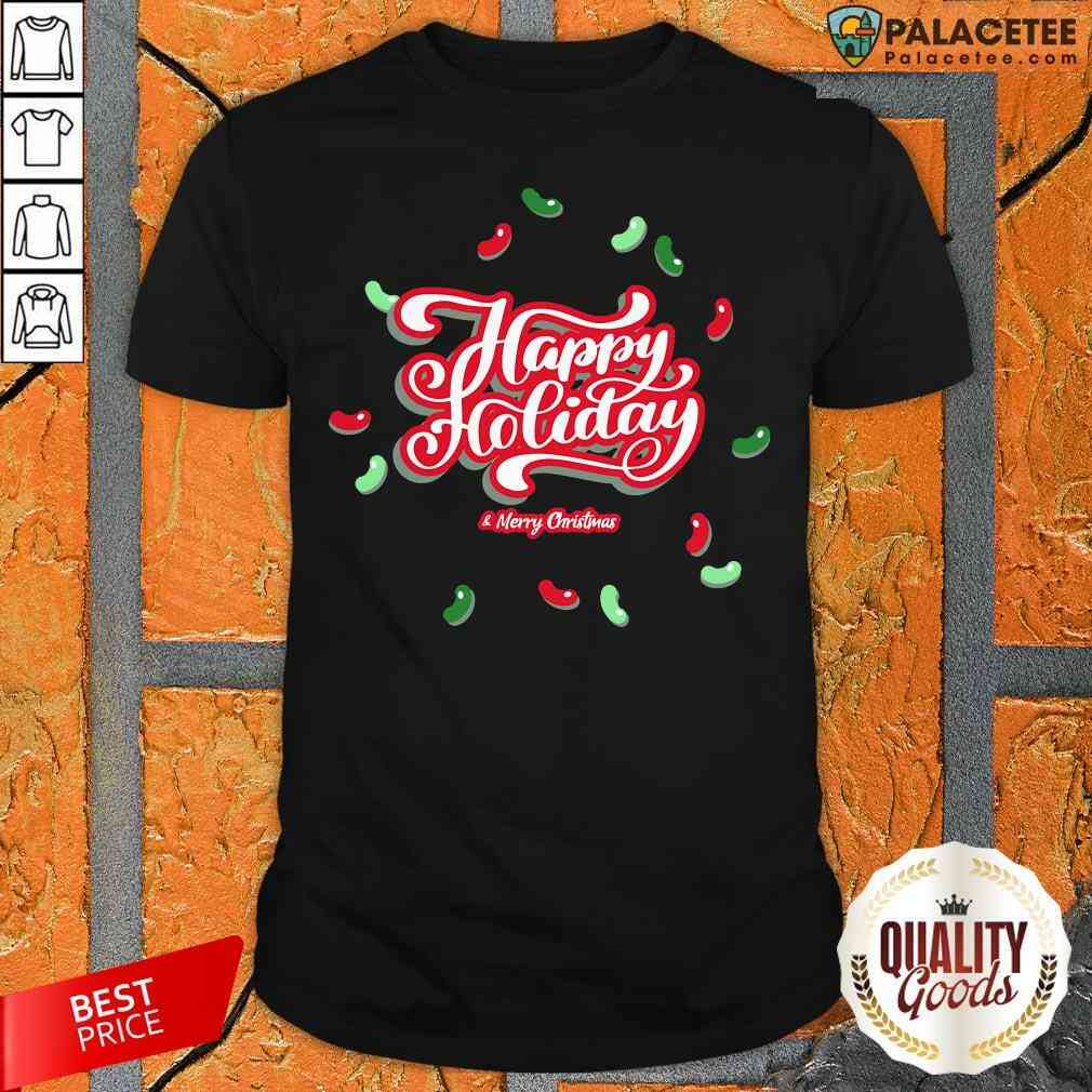 Happy Holiday Merry Christmas Quote Shirt