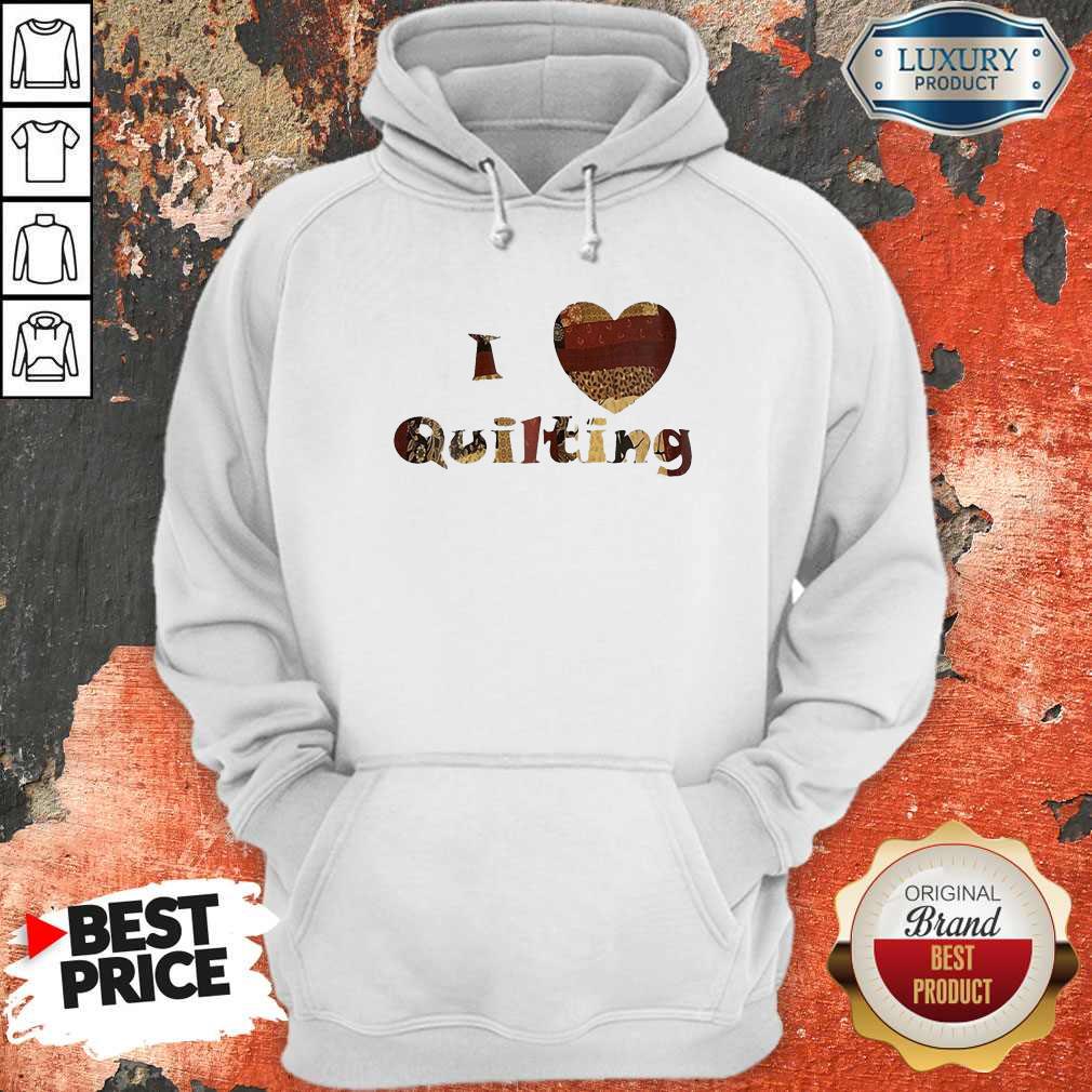 Happy I Love Quilting Heart Shirt