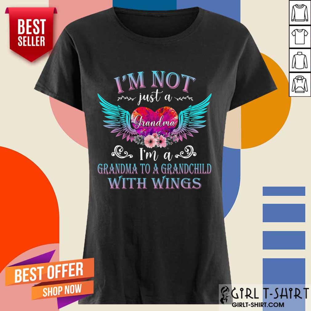 Happy Im Not Just A Grandma With Wings Shirt