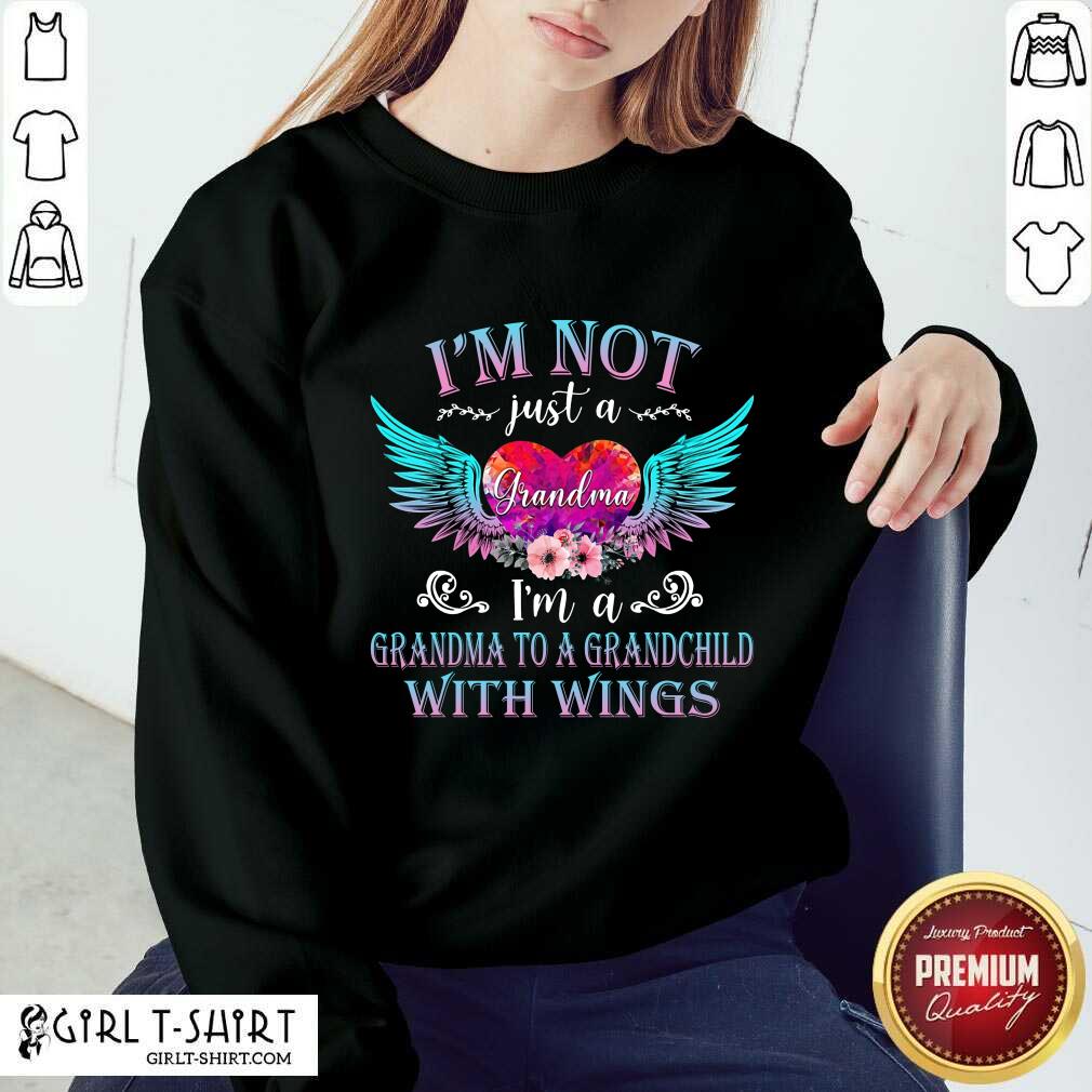 Happy Im Not Just A Grandma With Wings Shirt