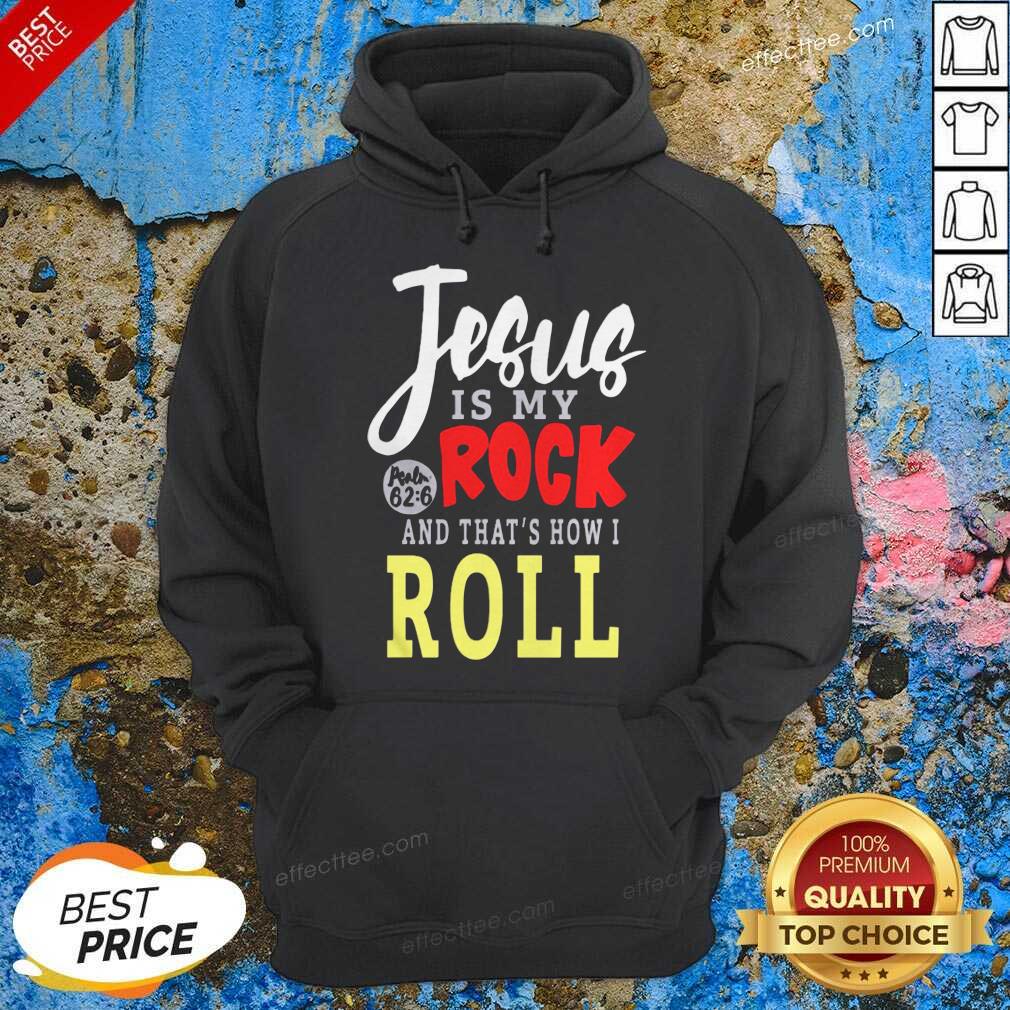 Happy Jesus Is My Rock And That’s How I Roll Shirt