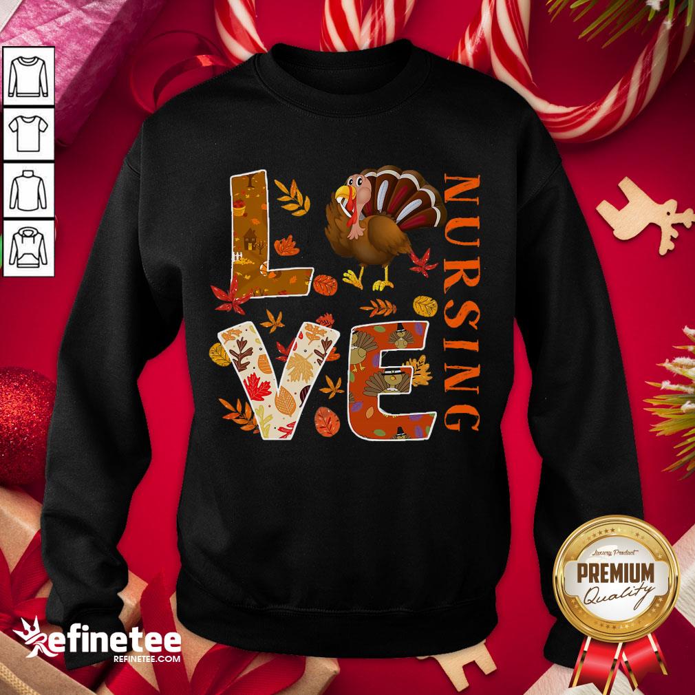 happy-love-nursing-nurse-gifts-turkey-autumn-fall-thanksgiving-sweatshirt.jpg