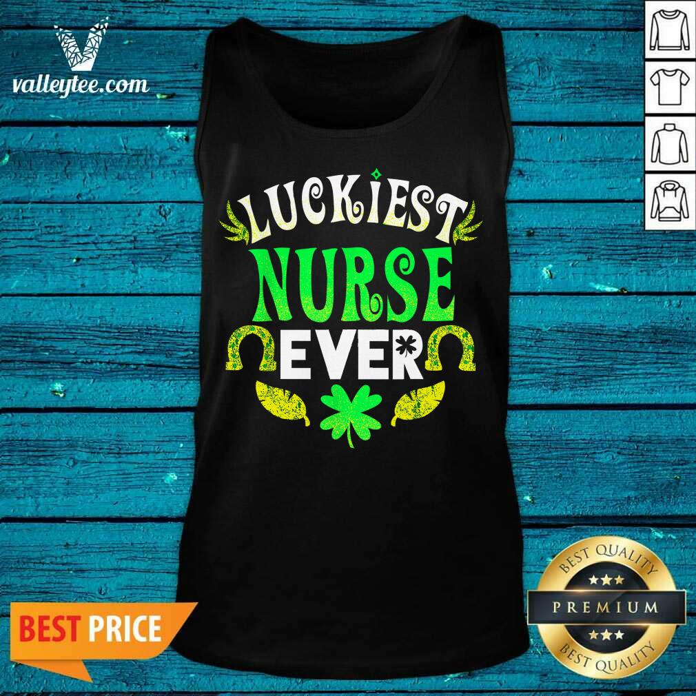 Happy Luckiest Nurse Ever St Patricks Day Nurse Shirt