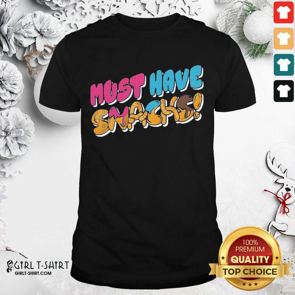 Happy Morejstu Merch Jstu Must Have Snacks Shirt