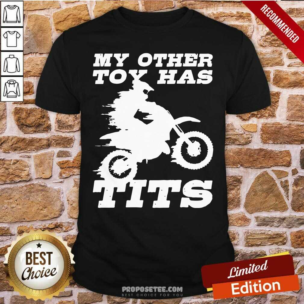 Happy Motorcycle My Other Toy Has Tits Shirt