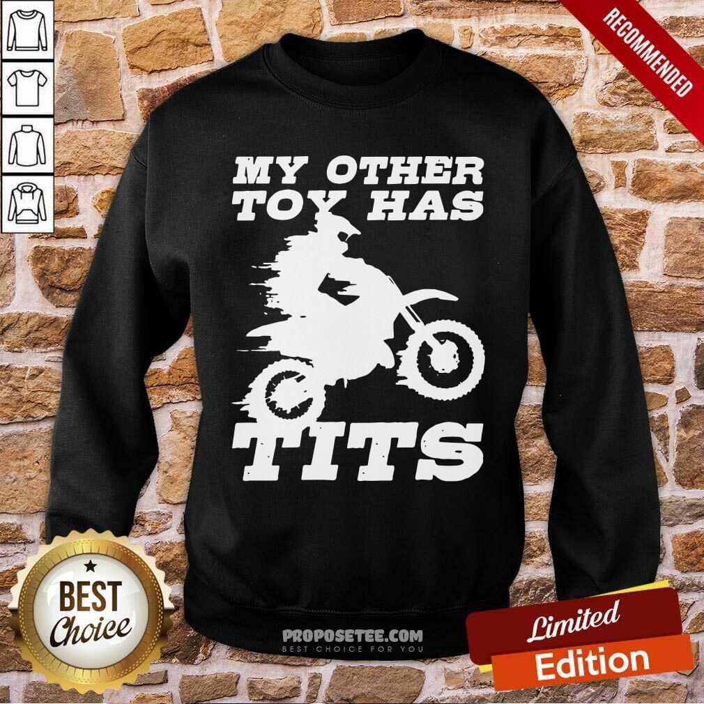 Happy Motorcycle My Other Toy Has Tits Shirt