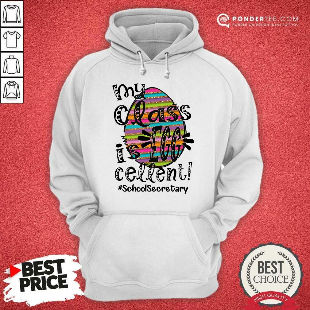 Happy My Class Is Egg Cellent School Secretary Shirt