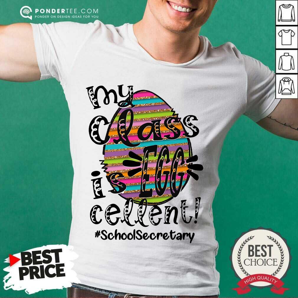 Happy My Class Is Egg Cellent School Secretary Shirt