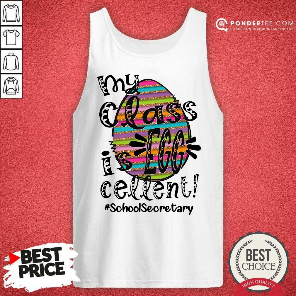 Happy My Class Is Egg Cellent School Secretary Shirt