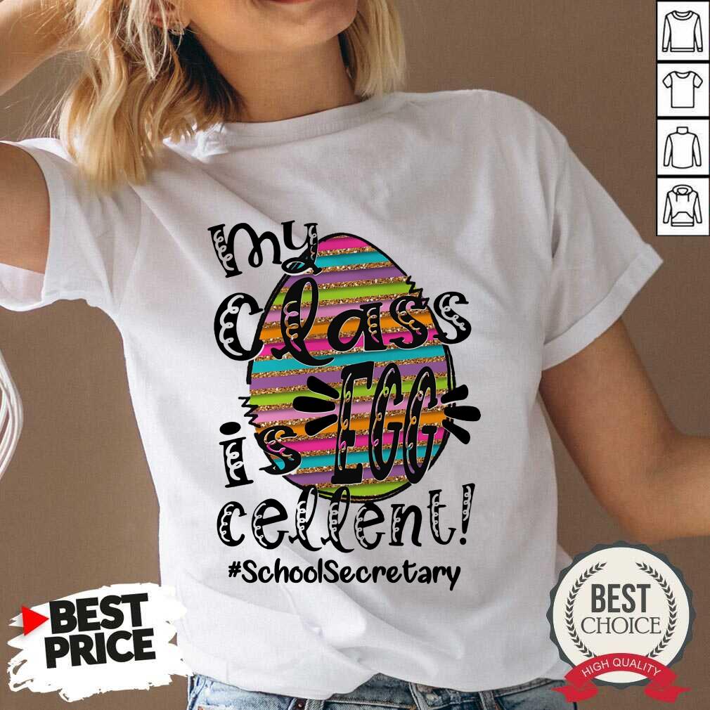 Happy My Class Is Egg Cellent School Secretary Shirt