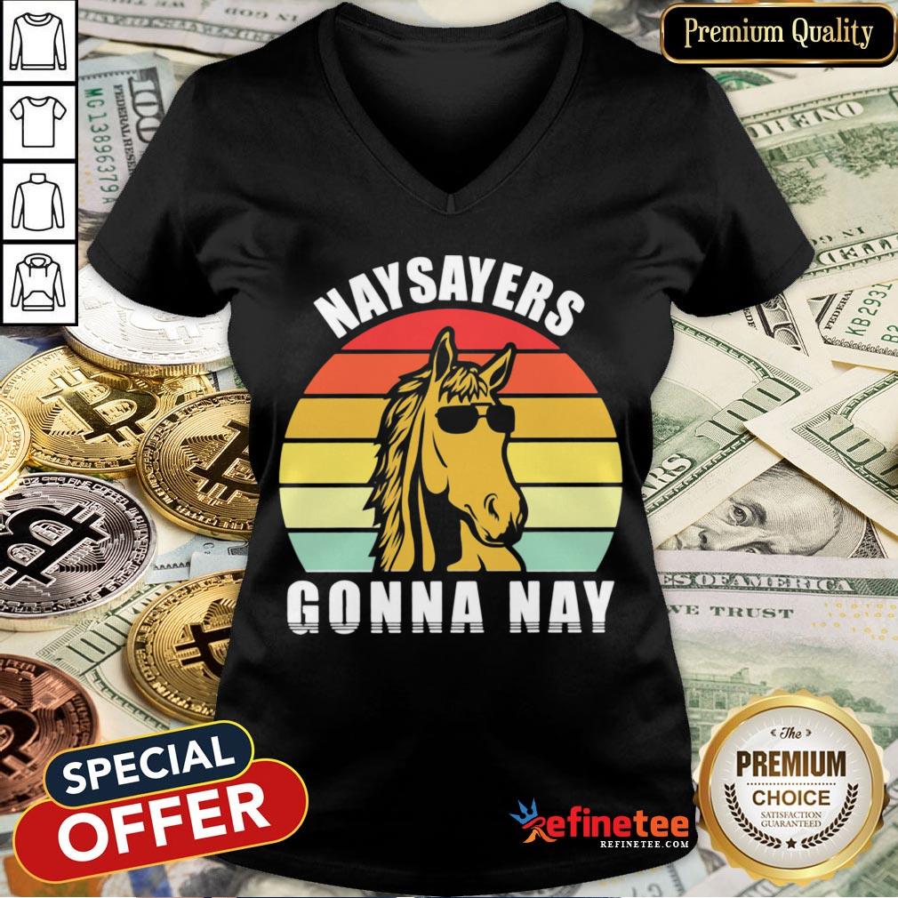 Happy Naysayers Gonna Nay Vintage Shirt