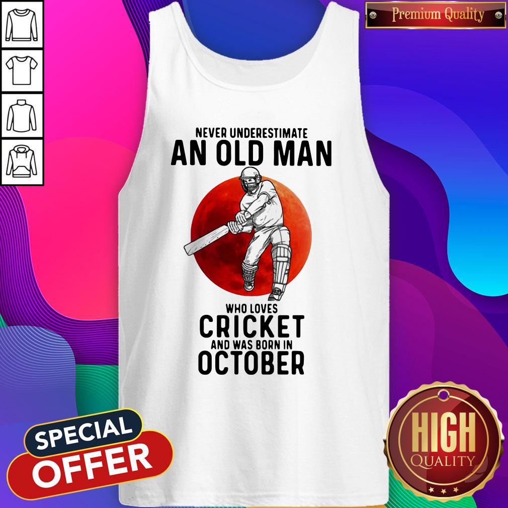 happy-never-underestimate-an-old-man-who-loves-cricket-and-was-born-in-october-sunset-tank-top.jpg