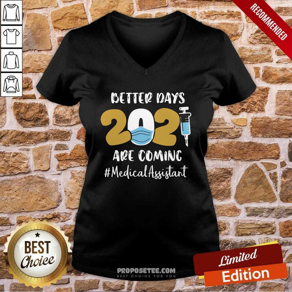 Happy Nurse Better Days 2021 Are Coming #Medical Assistant Shirt