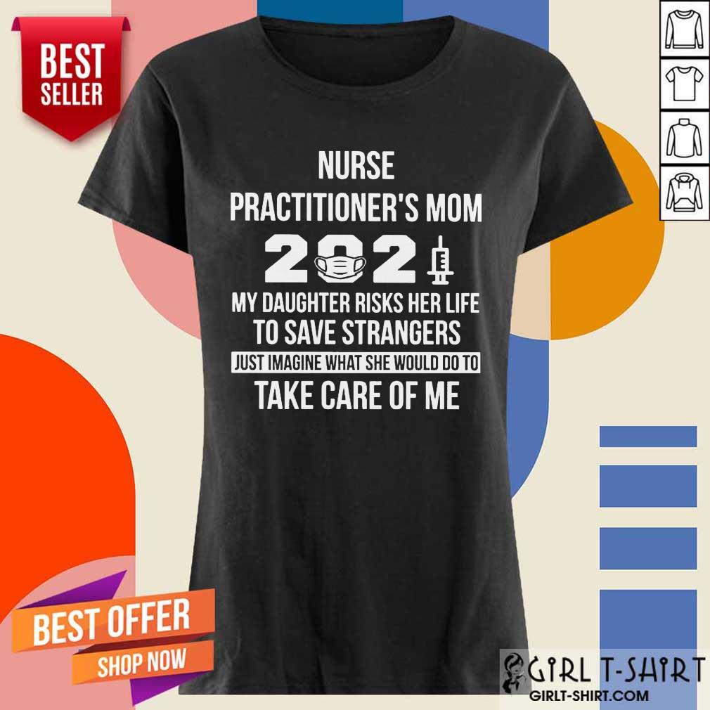 Happy Nurse Practitioners Mom 2021 Shirt