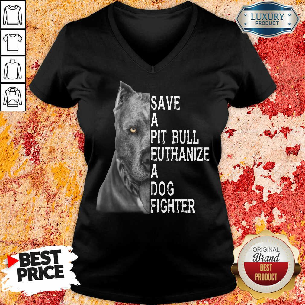 Happy PitBull Save A Pitbull Euthanize A Dog Fighter Shirt