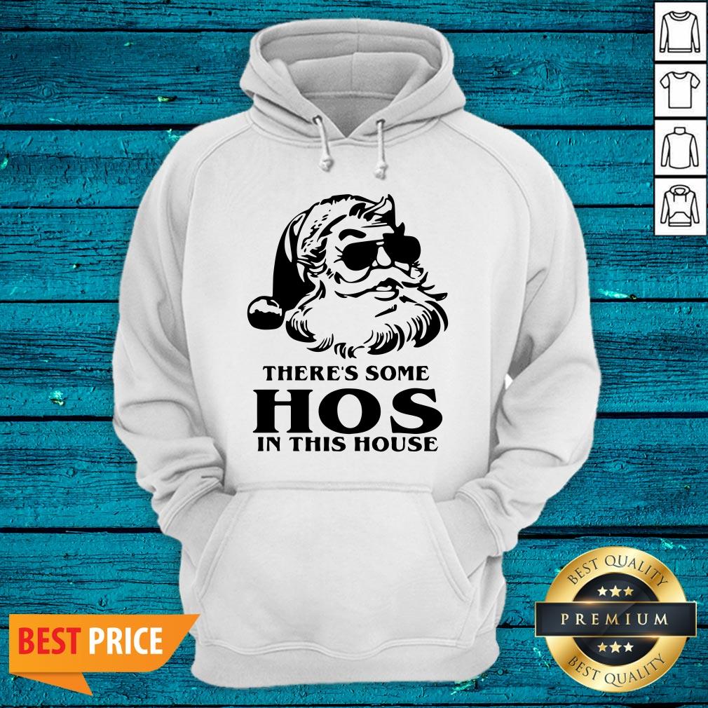Happy Santa There's Some Hos In This House Christmas Shirt