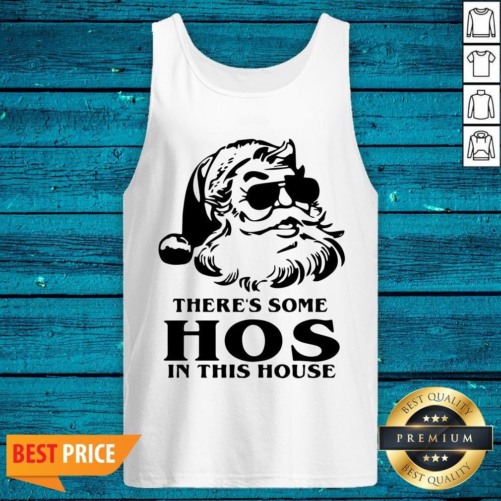 Happy Santa There's Some Hos In This House Christmas Shirt