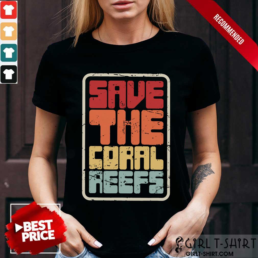 Happy Save The Coral Reefs Vintage Shirt