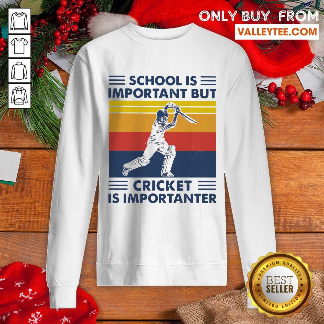 Happy School Is Important But Cricket Is Importanter Vintage Shirt