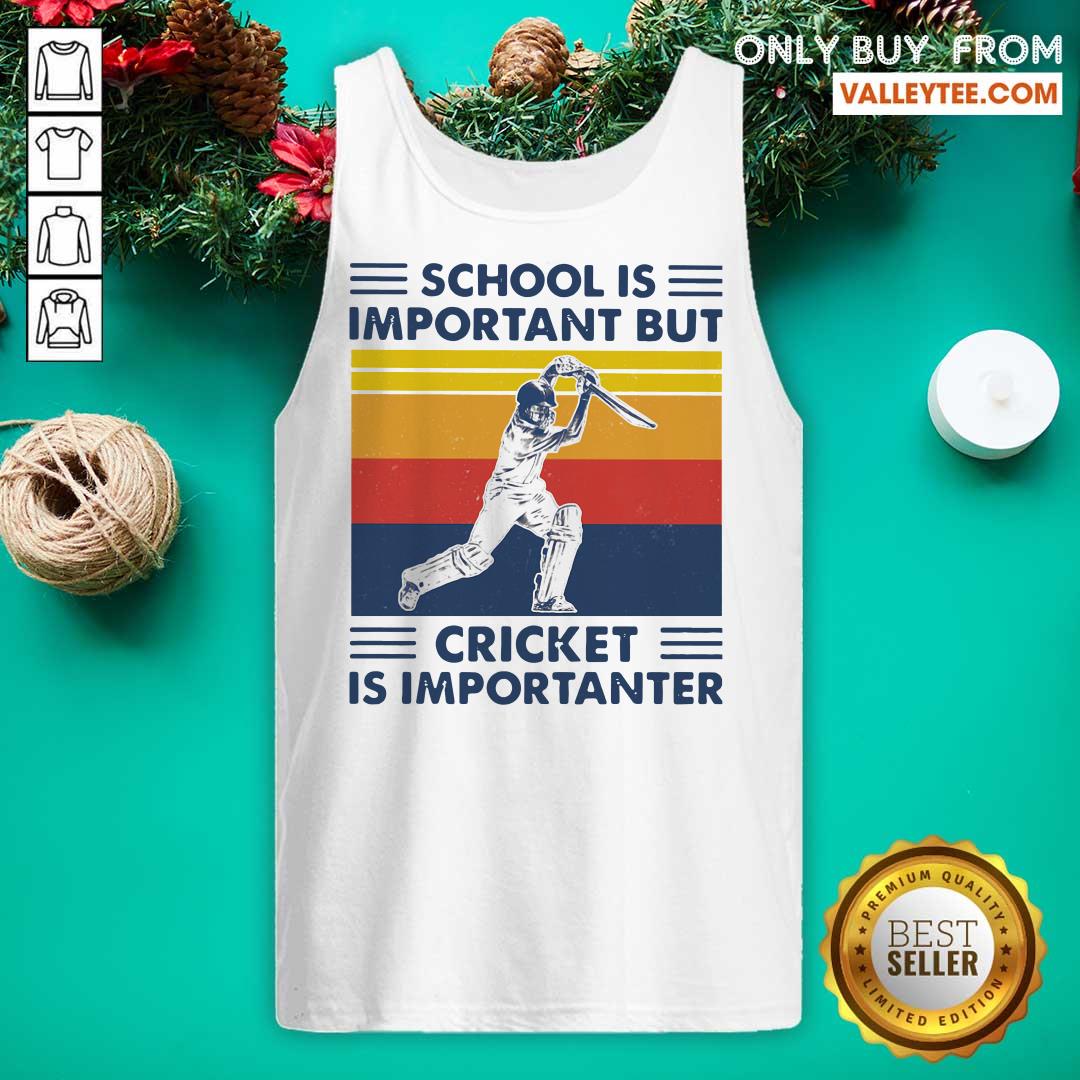 Happy School Is Important But Cricket Is Importanter Vintage Shirt