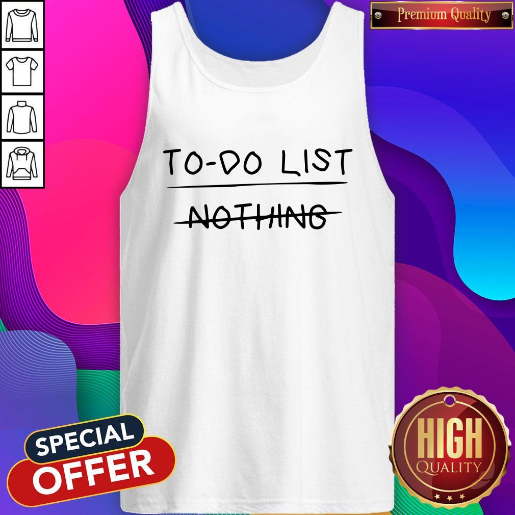 Happy To-do List - Nothing Shirt
