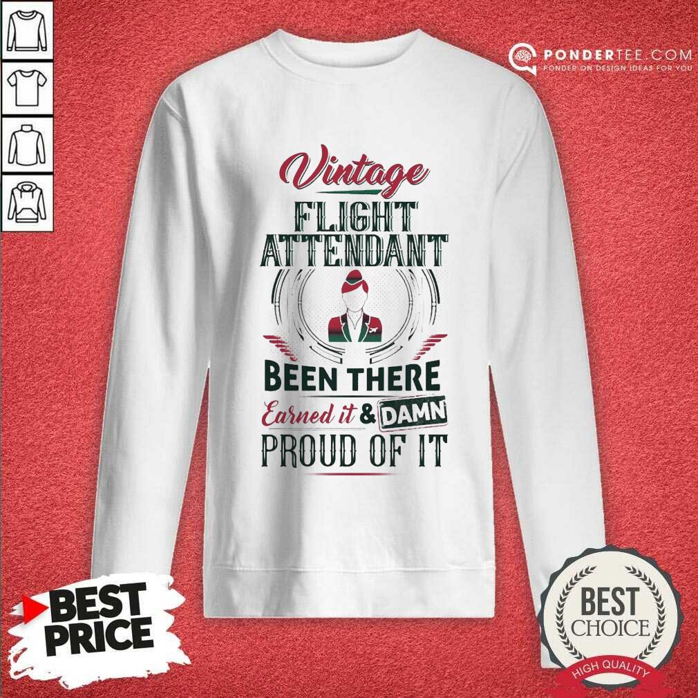 Happy Vintage Flight Attendant Earned And Proud 88 Shirt