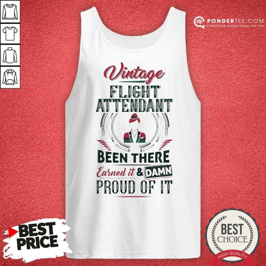 Happy Vintage Flight Attendant Earned And Proud 88 Shirt