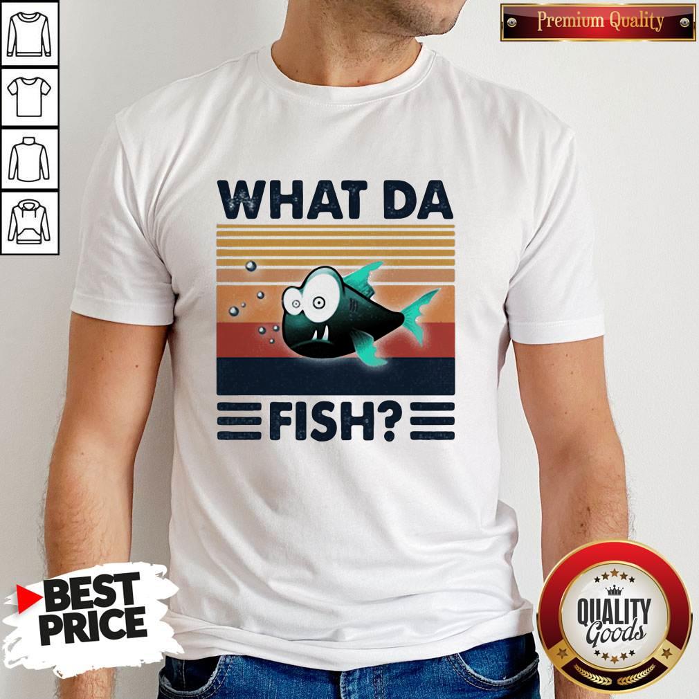 Happy What Da Fish Vintager Retro Shirt