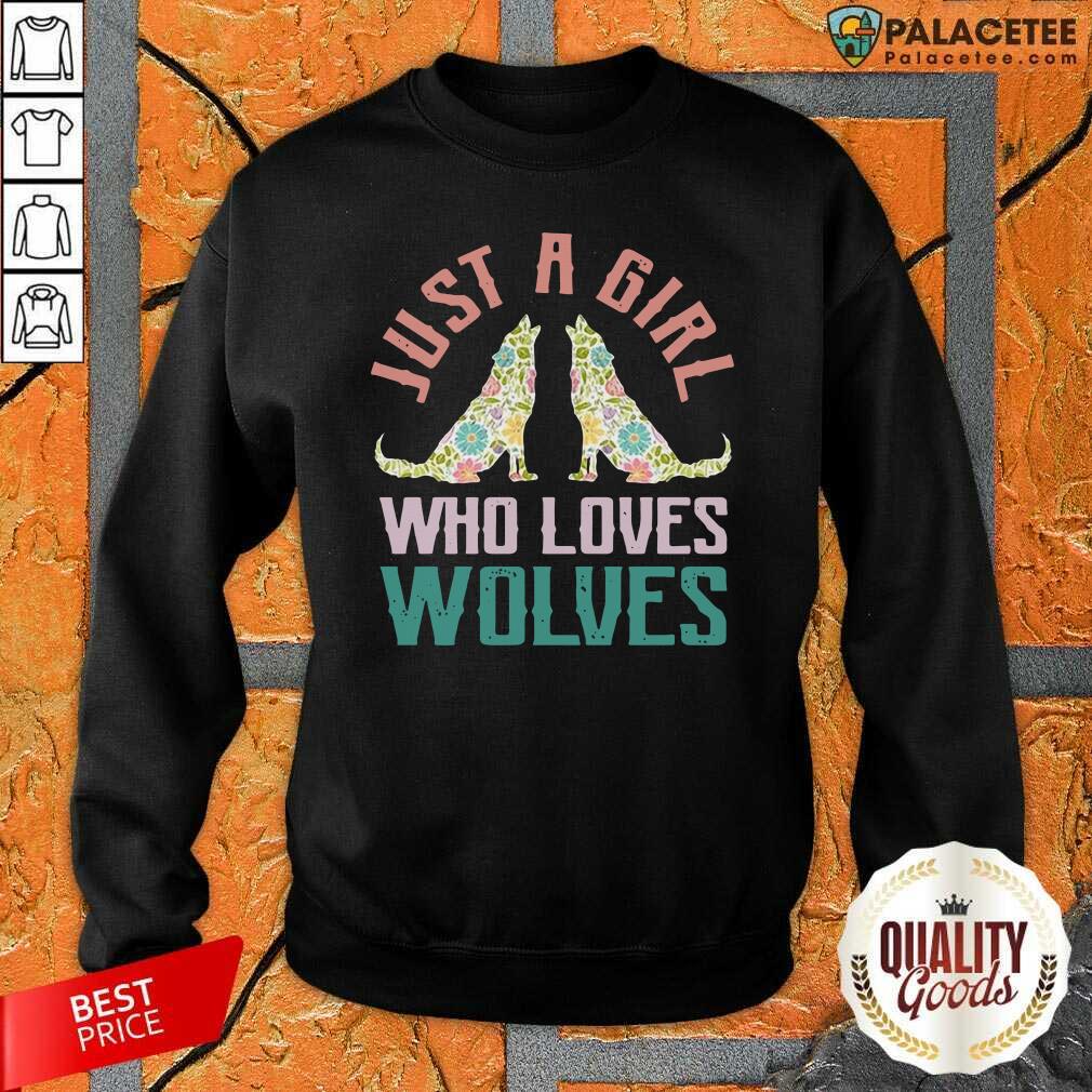 Happy Wolf Just A Girl Who Loves Wolves Shirt