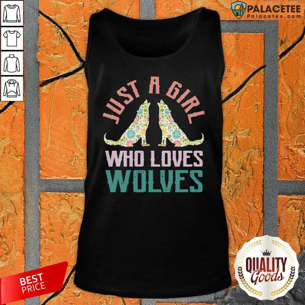 Happy Wolf Just A Girl Who Loves Wolves Shirt