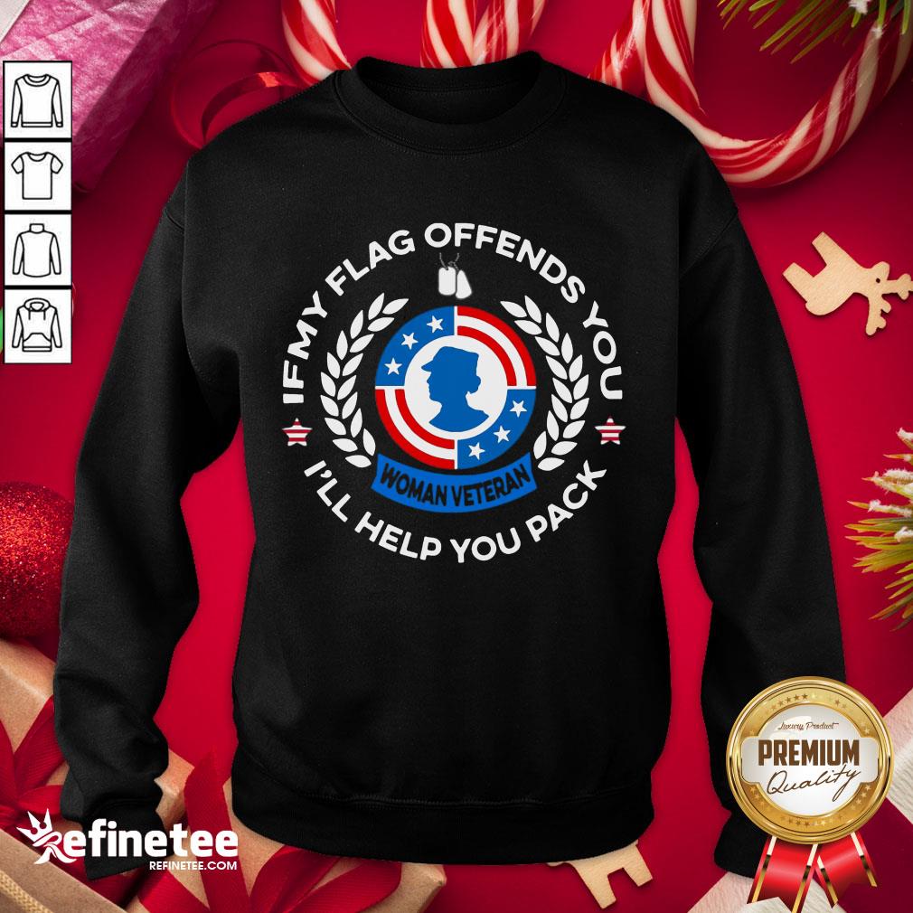 Happy Woman Veteran If My Flag Offends You I'll Help You Pack Shirt
