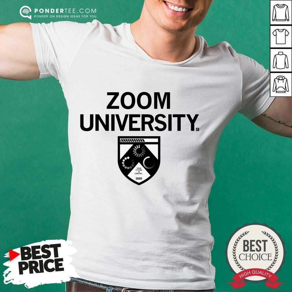 Happy Zoom University Comfortable 25 Shirt