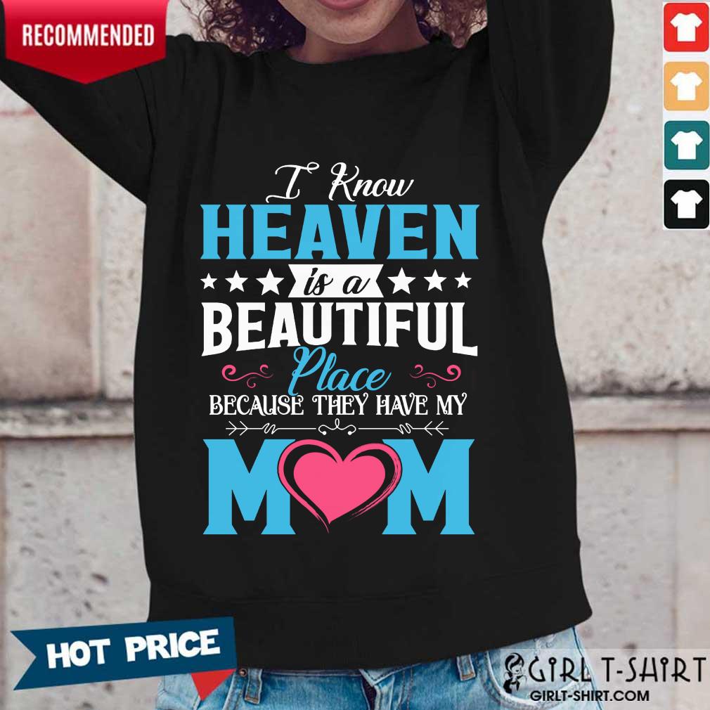Heaven Beautiful Place Mom Shirt