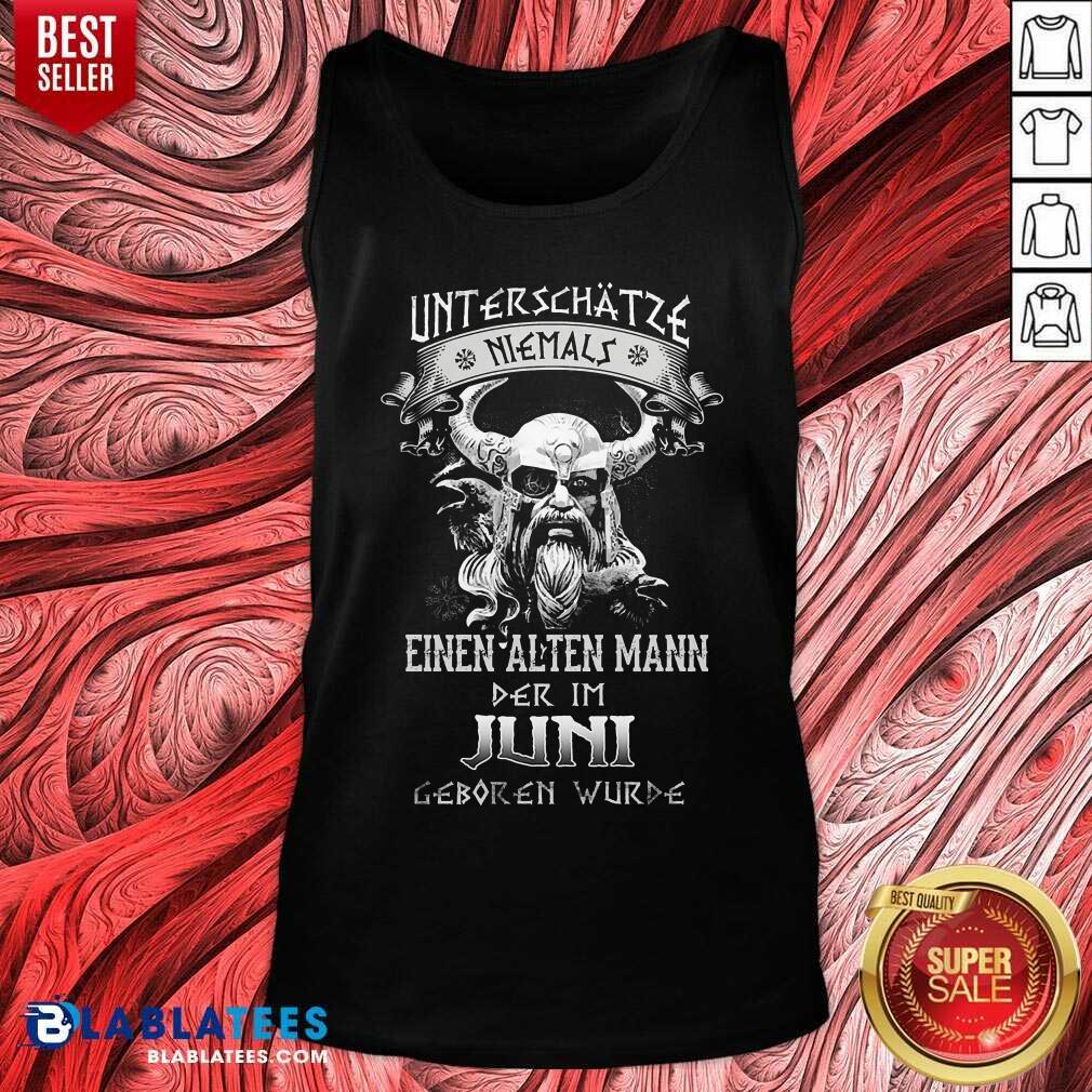 Herren Unterschatze Niemals Juni Shirt