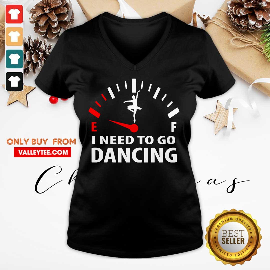 High Quality Ballet Ef I Need To Go Dancing Shirt
