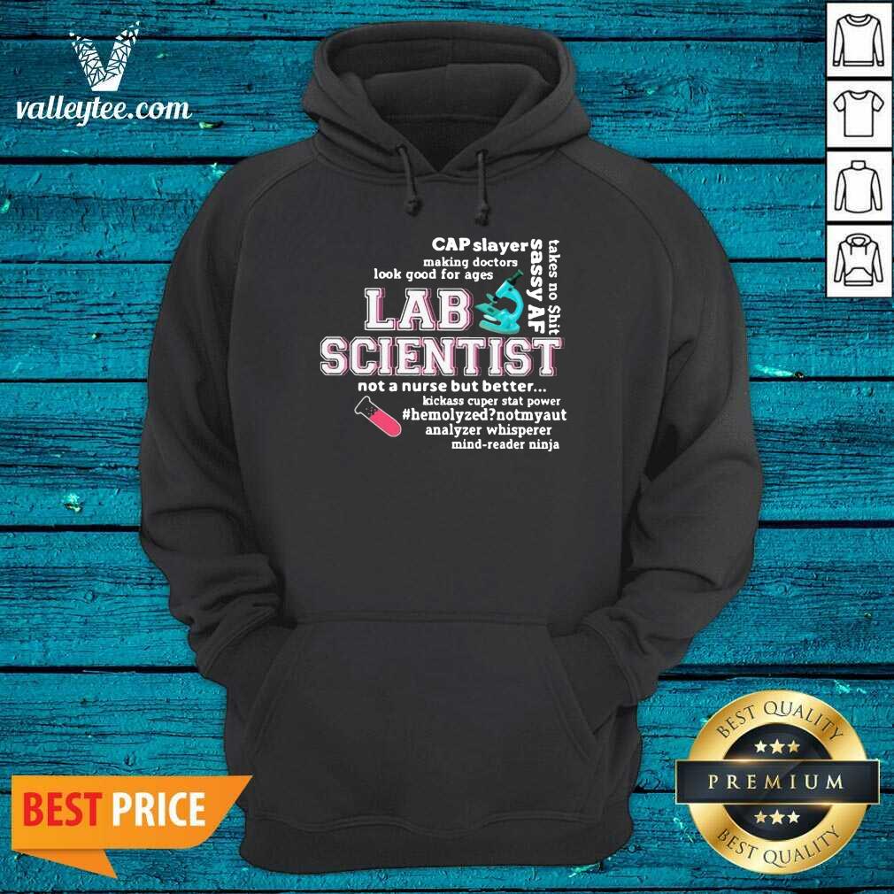 High Quality Cap Slayer Sassy Af Lab Scientist Not A Nurse But Better Shirt