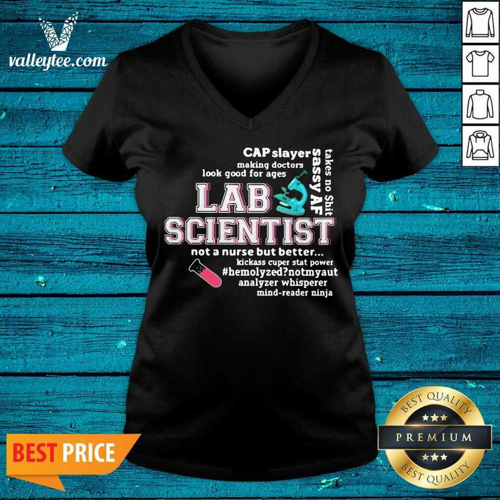 High Quality Cap Slayer Sassy Af Lab Scientist Not A Nurse But Better Shirt