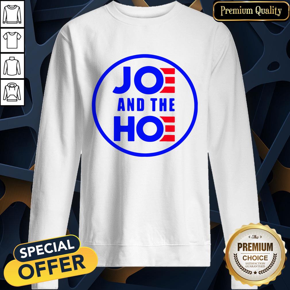 High Quality Joe And The Hoe Shirt