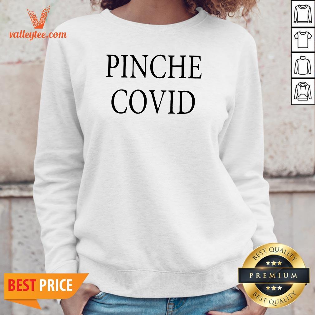 High Quality Pinche Covid 2020 Shirt