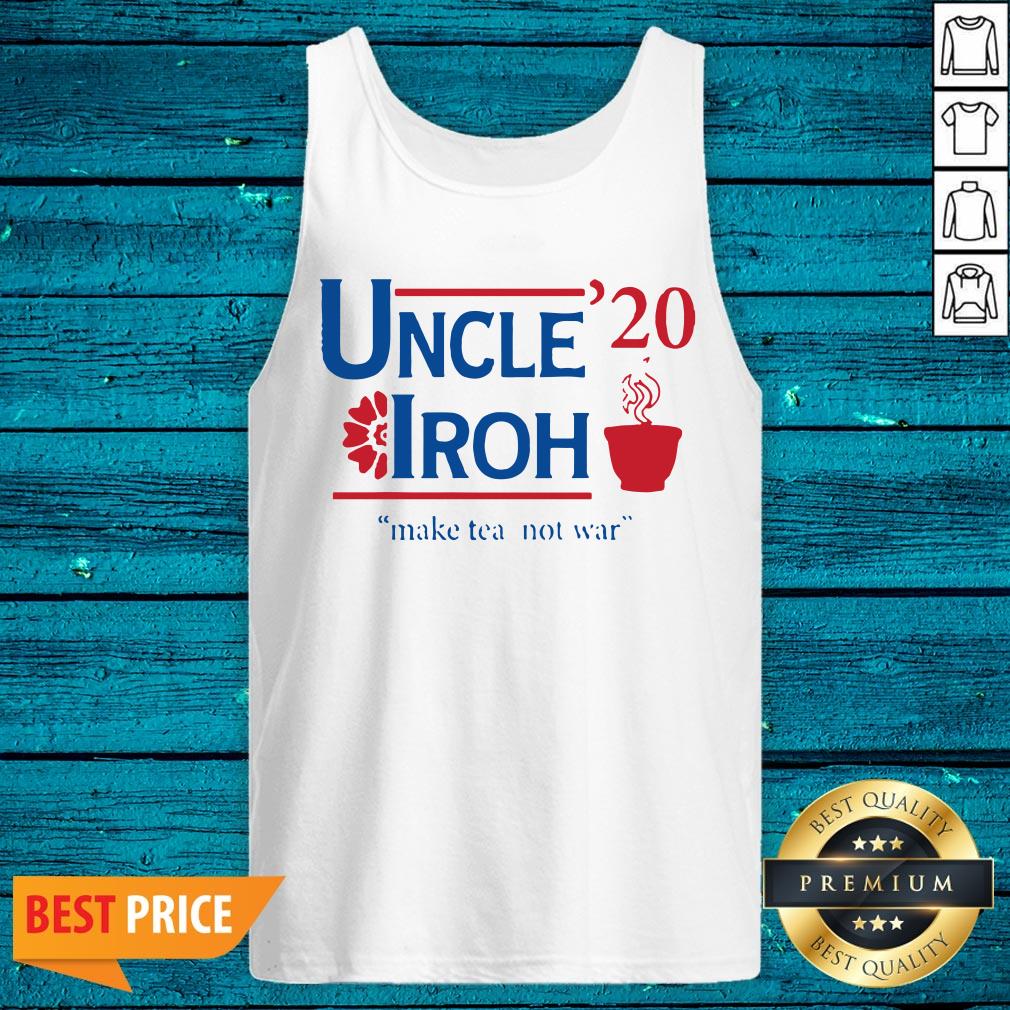 High Quality Uncle 20 Iroh Make Tea Not War Shirt