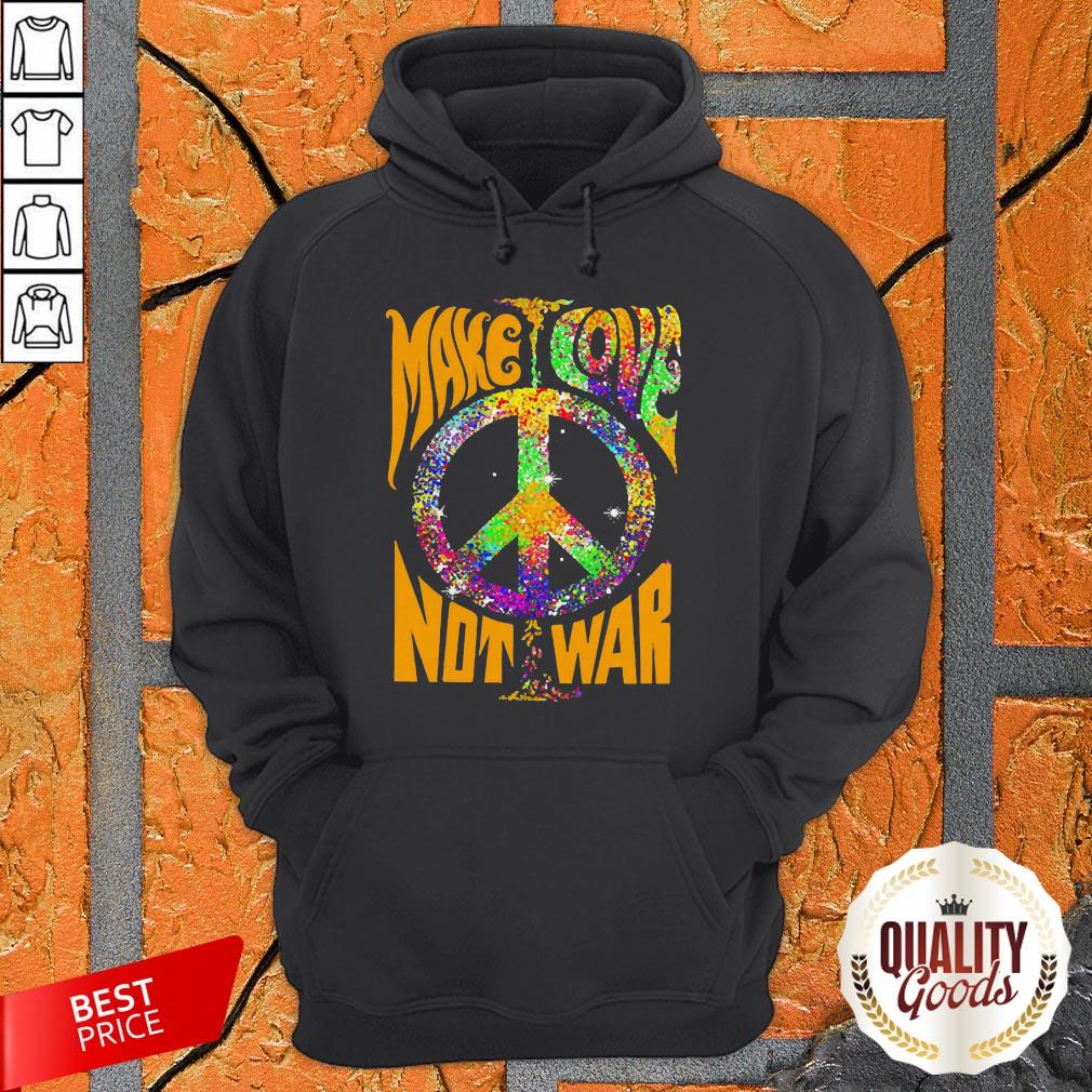 Hippie Make Love Not War Shirt