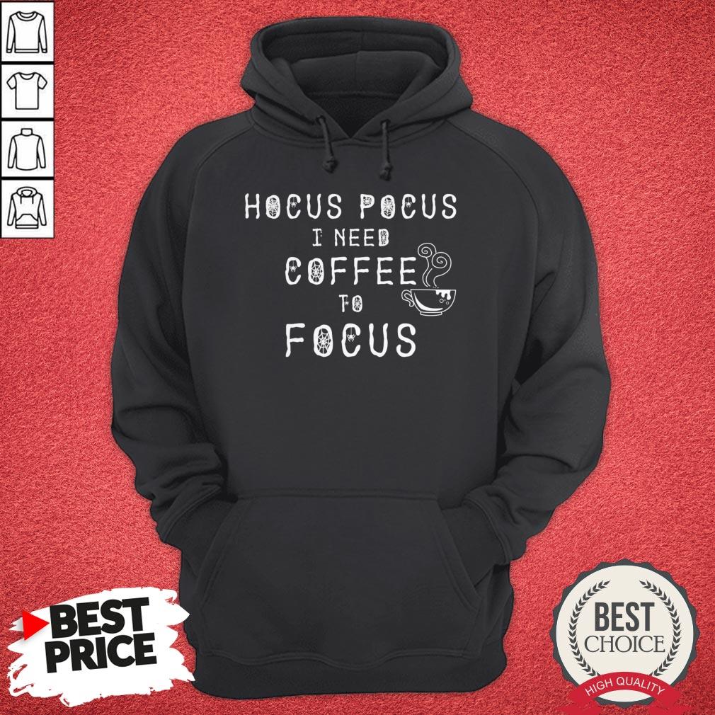 Hocus Pocus I Need Coffee To Focus Happy Halloween Day Shirt