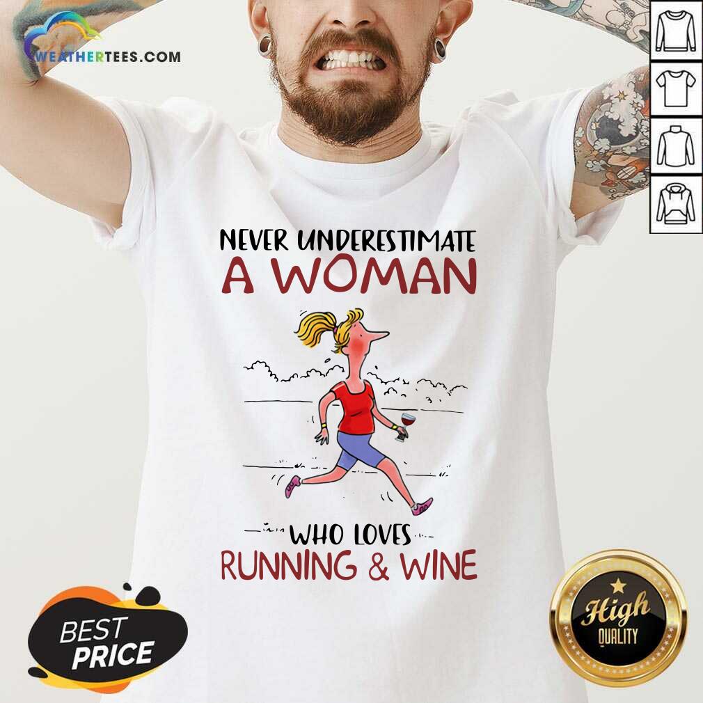 Honey Never Underestimate A Woman Who Loves Running And Wine Shirt