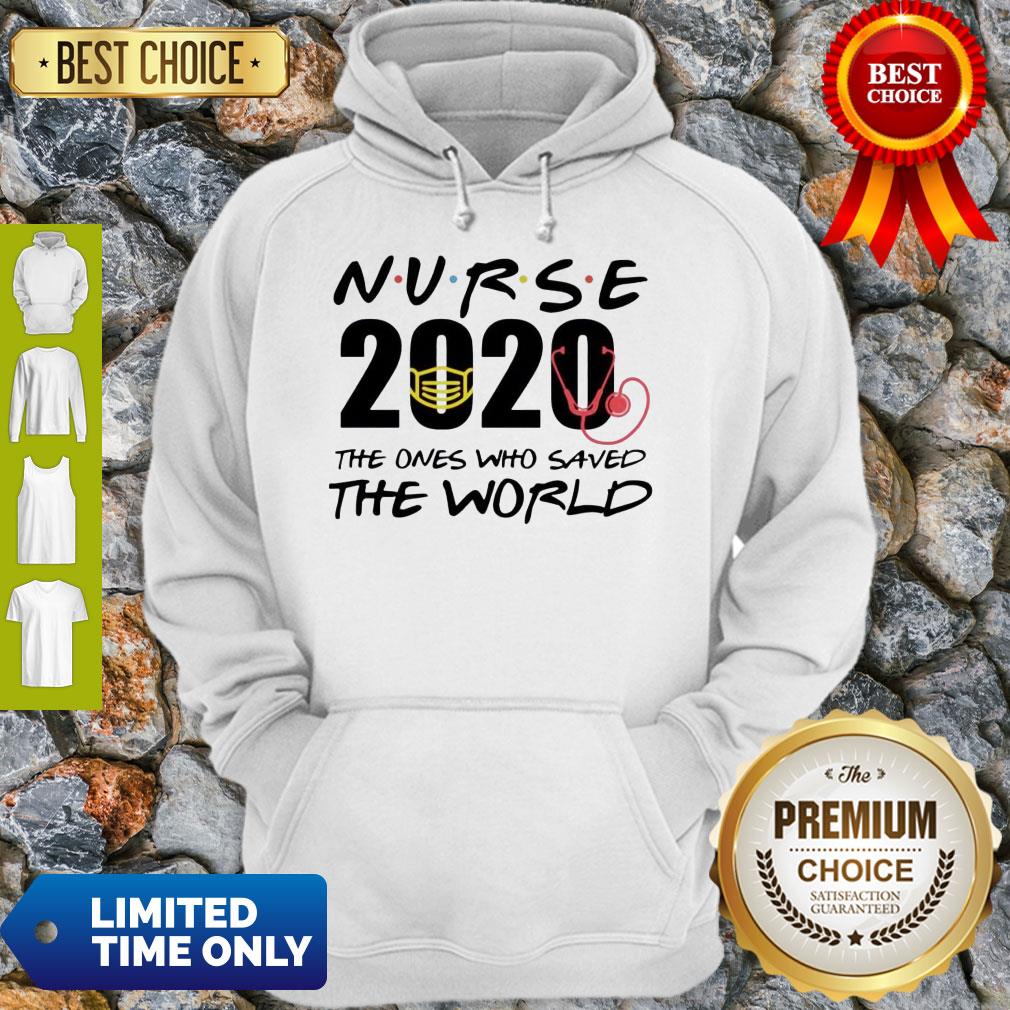 Nurse 2020 The Ones Who Saved The World Shirt