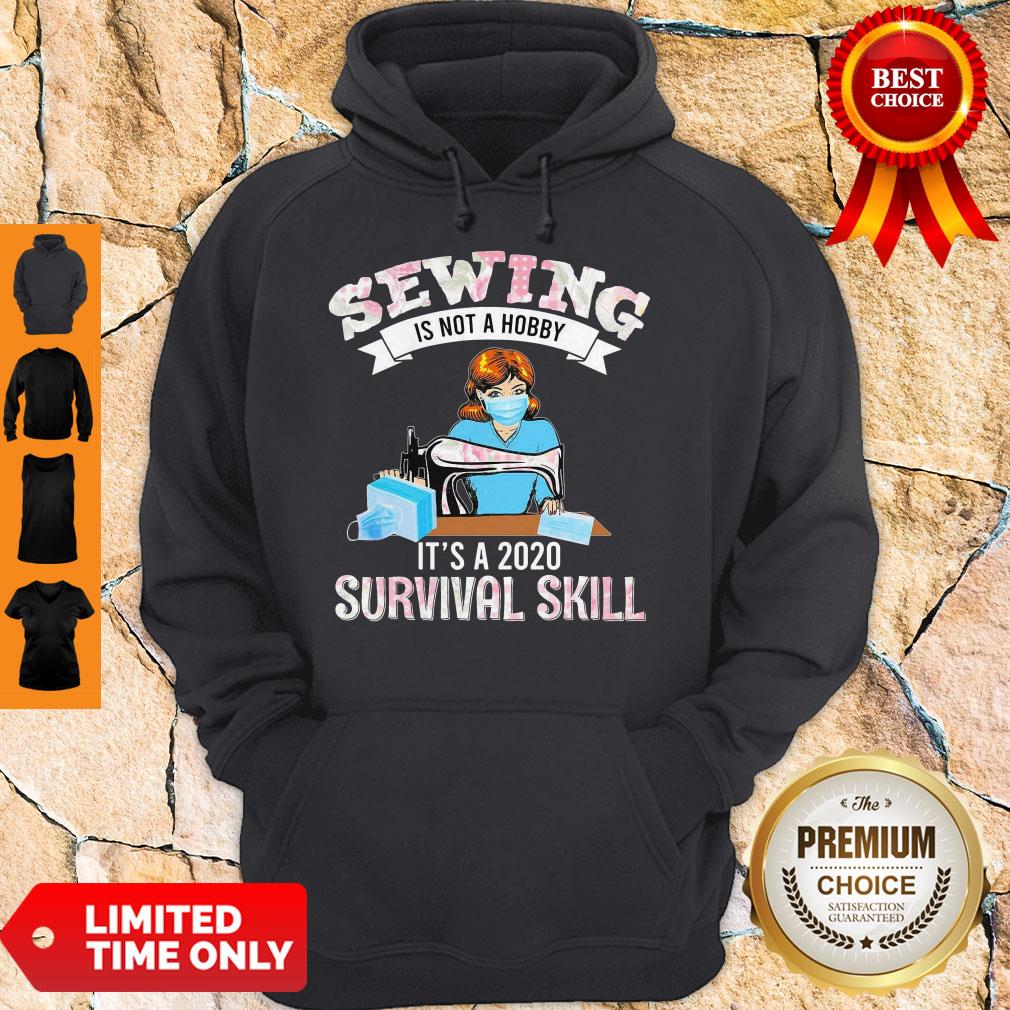 Top Sewing Is Not A Hobby It's A 2020 Survival Skill Mask COVID-19 Shirt