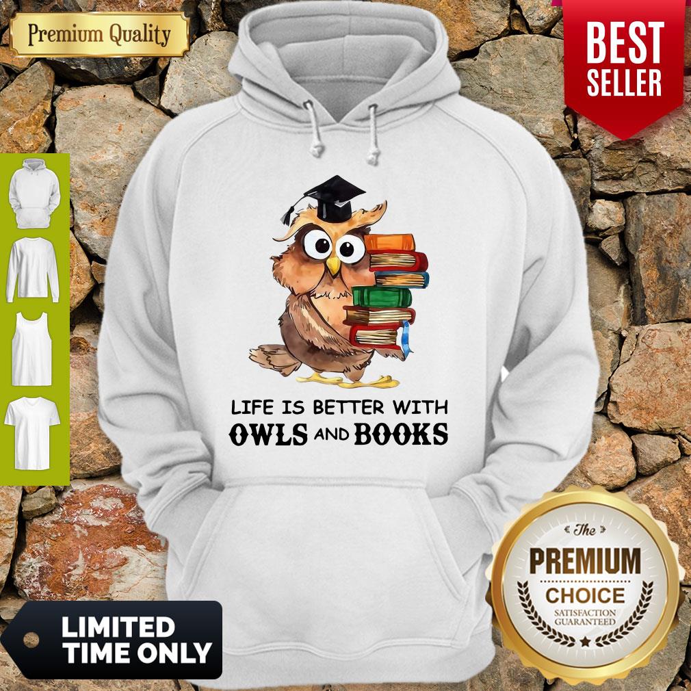 Funny Life Is Better With Owls And Books Shirt